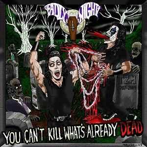 Deadly Nights - You Can't Kill What's Already Dead [EP] (2012)