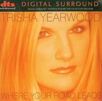 Trisha Yearwood  - Where Your Road Leads  (1998)