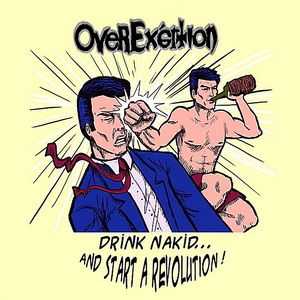 OverExertion - Drink Nakid and Start a Revolution (2010) OverExertion - Drink Nakid and Start a Revolution (2010)
