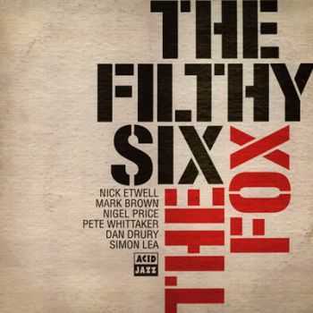 The Filthy Six - The Fox (2012)