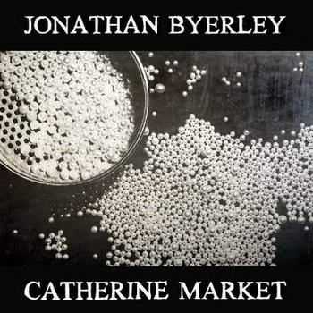 Jonathan Byerley - Catherine Market (2012)