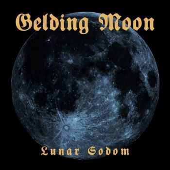 Gelding Moon - Lunar Sodom (2012)