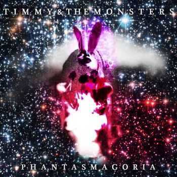 Timmy & The Monsters - Phantasmagoria (2012)