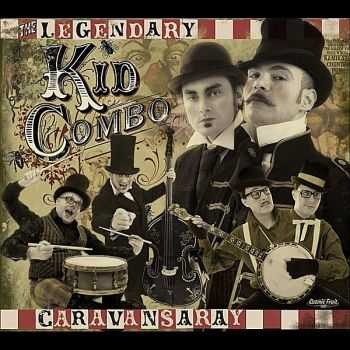 Legendary Kid Combo - Caravansaray (2011)