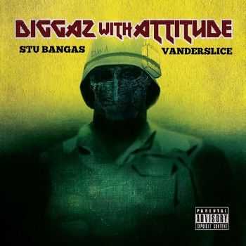 Stu Bangas & Vanderslice - Diggaz With Attitude (2012) Stu Bangas & Vanderslice - Diggaz With Attitude (2012)