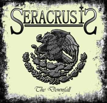 Seracrusis - The Downfall [ep] (2012)