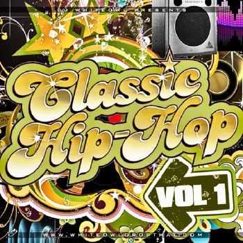 Classic Rare Hip-Hop Vol 1 (2012) Classic Rare Hip-Hop Vol 1 (2012)
