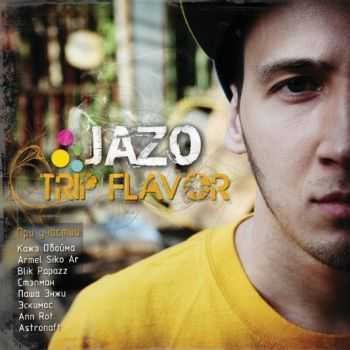 Jazo - Trip Flavor (2012) Jazo - Trip Flavor (2012)