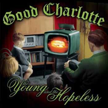 Good Charlotte - The young and the hopeless (2002)