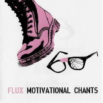 Flux - Motivational Chants (2012) FLAC Flux - Motivational Chants (2012) FLAC