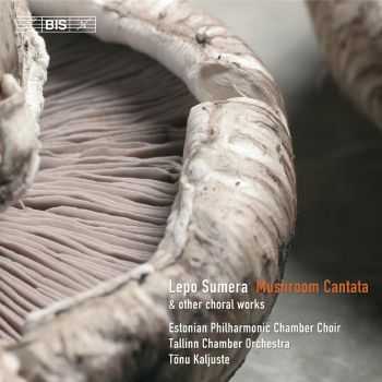 Lepo Sumera - Mushroom Cantata & other choral works (2005) flac