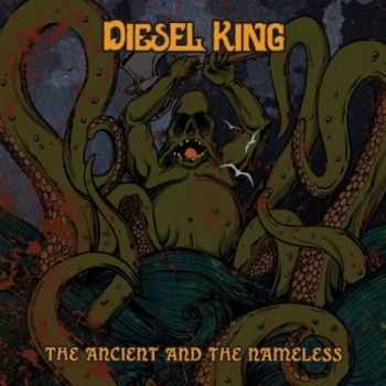 Diesel King - The Ancient And The Nameless (EP)(2012)