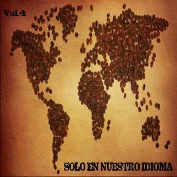 VA - Solo En Nuestro Idioma Vol.4 (2012) VA - Solo En Nuestro Idioma Vol.4 (2012)