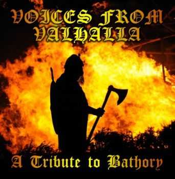 Voices From Valhalla - A Tribute To Bathory (Compilation) (2012)