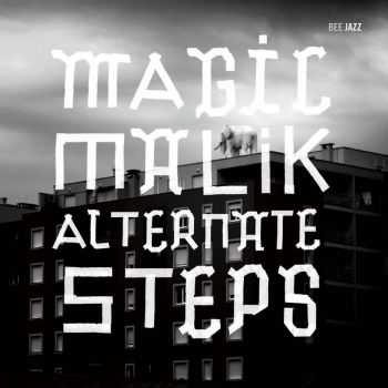 Magic Malik - Alternate Steps (2012)