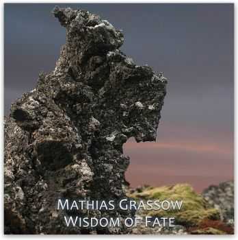 Mathias Grassow - Wisdom of Fate (2012)