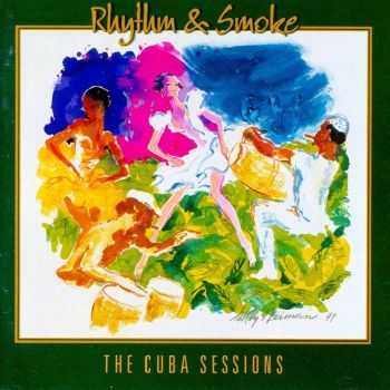 VA - The Cuba Sessions - Rhythm & Smoke (1998)