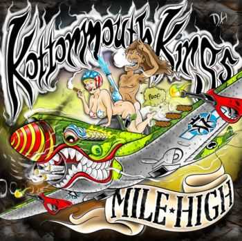 Kottonmouth Kings - Mile High (2012) Kottonmouth Kings - Mile High (2012)