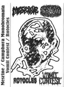 Mesrine & Camphora Monobromata & Vomit Contest & Rotocles - 4 Way Split Tape (2012) Mesrine & Camphora Monobromata & Vomit Contest & Rotocles - 4 Way Split Tape (2012)