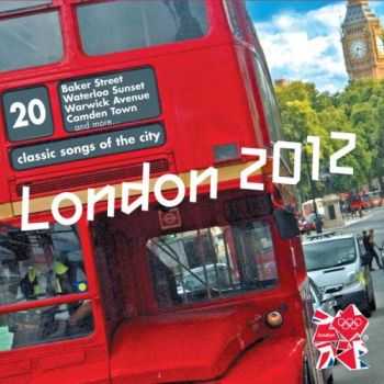 VA - London (20 Classic Songs of The City) (2012) VA - London (20 Classic Songs of The City) (2012)