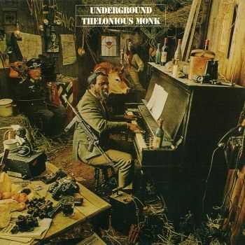 Thelonious Monk - Underground (1968) FLAC