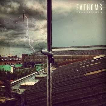 Fathoms - Transitions [EP] (2012)