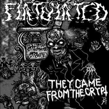 Flatulated - They Came From The Crypt (2012) Flatulated - They Came From The Crypt (2012)