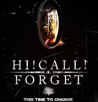 Hi!Call!Forget  - This Time To Change [EP] (2012)