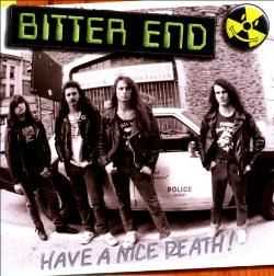 Bitter End - Have A Nice Death (2011)