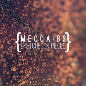 Mecca:83 - Sketchbook Pieces (2012) Mecca:83 - Sketchbook Pieces (2012)