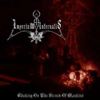 Imperium Infernalis - Choking On The Stench Of Mankind (2012)