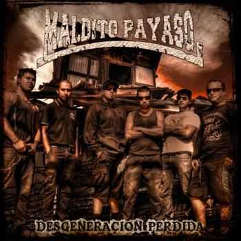 Maldito Payaso - Desgeneracion Perdida (2012)