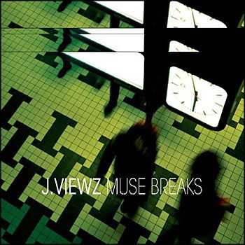 J.Viewz  -  Muse Breaks  (2005)