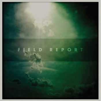 Field Report - Field Report (2012)
