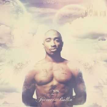 2Pac - Forever Ballin' (2012) 2Pac - Forever Ballin' (2012)