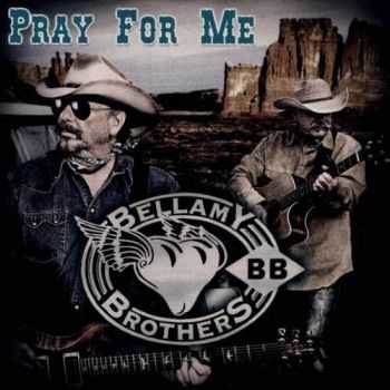 The Bellamy Brothers - Pray For Me  (2012)