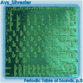 Avs_Silvester - Periodic Table of Sounds, p.3 [EP] (2012)