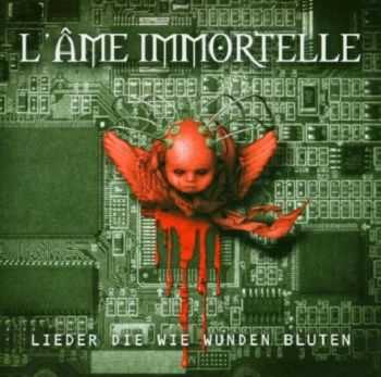 L’Âme Immortelle - Lieder Die Wie Wunden Bluten (1997) L’Âme Immortelle - Lieder Die Wie Wunden Bluten (1997)
