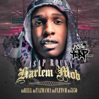 ASAP Rocky  Harlem Mob (2012)