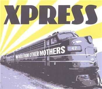 Xpress - Brothers from Other Mothers (2012)