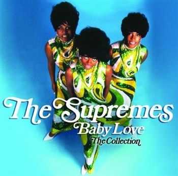 The Supremes - Baby Love: The Collection (2012) The Supremes - Baby Love: The Collection (2012)