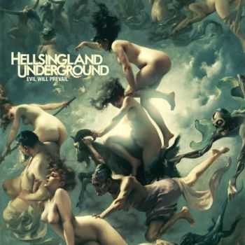 Hellsingland Underground - Evil Will Prevail (2012)