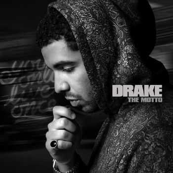 Drake - The Motto (2012) Drake - The Motto (2012)
