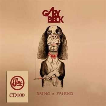 Gary Beck - Bring A Friend (2012)