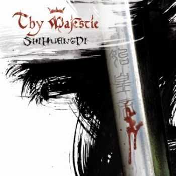 Thy Majestie - ShiHuangDi (2012) Thy Majestie - ShiHuangDi (2012)