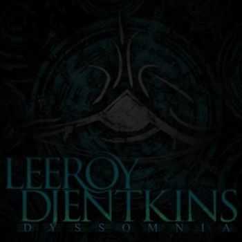 Leeroy Djentkins - Dyssomnia (2012)