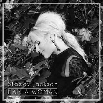 Stacey Jackson - I Am A Woman (Remixes) (2012)