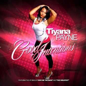 Tiyana Payne - Good Intentions (2012) Tiyana Payne - Good Intentions (2012)