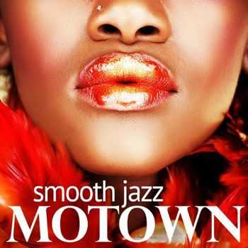 Smooth Jazz Motown Instrumentals - Smooth Jazz - Motown (2012)