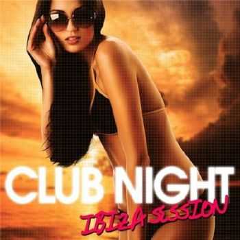 Club Night. Ibiza Session (2012)